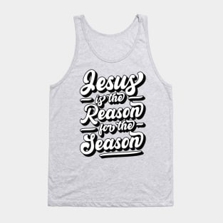 Jesus Is The Reason For The Season Tank Top